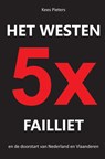 Het westen vijfmaal failliet - Kees Pieters - 9789461933690