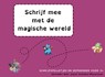 Schrijf mee met de magische wereld - Joyce Staneke-Meuwissen - 9789464481082