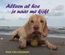 Alleen al hoe je naar me kijkt - Inez van Leeuwen - 9789493240674