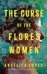 The Curse of the Flores Women - Angelica Lopes - 9781662516139