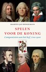 Spelen voor de koning - Maarten-Jan Dongelmans - 9789464563023