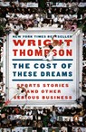 Cost of These Dreams - Wright Thompson - 9780143133872