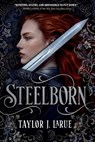 Steelborn - Taylor J. Larue - 9780316610926
