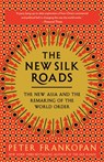 Frankopan, P: New Silk Roads - Peter Frankopan - 9780525566700