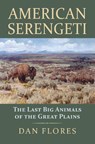 American Serengeti - Dan Flores - 9780700622276