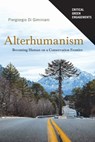 Alterhumanism - Piergiorgio Di Giminiani - 9780816555703