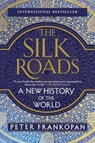 The Silk Roads - Peter Frankopan - 9781101912379