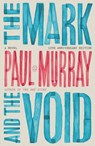 Mark and the Void - Paul Murray - 9781250374028