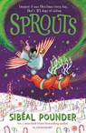 Sprouts - Sibeal Pounder - 9781526639424