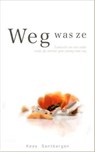 Weg was ze - SANTBERGEN, Kees - 9789025960070