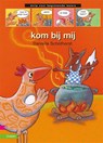 kom bij mij - Daniëlle Schothorst - 9789027663146