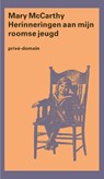 Herinneringen aan mijn roomse jeugd - Mary McCarthy - 9789029554305