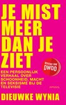 Je mist meer dan je ziet - Dieuwke Wynia - 9789044660999