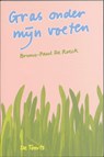 Gras onder mijn voeten - B.P. de Roeck - 9789060201879