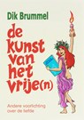 De kunst van het vrije(n) - D.J. Brummel - 9789060500941