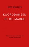 Koorddansen in de marge - Kees Willekes - 9789402121230