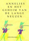 Annelies en het geheim van de lange neuzen - Kees Willekes - 9789402138023