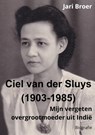 Ciel van der Sluys (1903-1985) - Jari Broer - 9789403796116