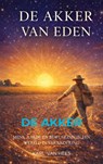 De Akker van Eden in de Nieuwe Tijd - Karl Van Hees - 9789403886091
