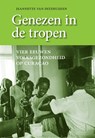 Genezen in de tropen - Jeannette van Ditzhuijzen - 9789460229329