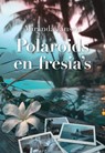Polaroids en fresia's - Miranda Jansen - 9789463657969