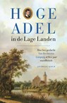 Hoge adel in de Lage Landen - Andreas Koch - 9789463822916