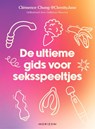De ultieme gids voor seksspeeltjes - Clémence Chung - 9789464105568