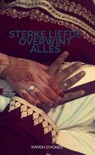 Sterke liefde overwint alles - Karen D'Hondt - 9789464800630
