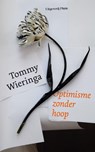 Optimisme zonder hoop - gebonden editie - Tommy Wieringa - 9789493525245