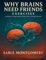 Why Brains Need Friends Exercises: Assimilating Ben Rein PhD Principles - Sable Montgomery - 9798270930806