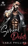 Sinful Debts: A Dark Mafia Romance, Book 1 - Sable Phillips - 9798631905900