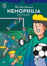 My Life Beyond Hemophilia - Hey Gee - 9798887703848
