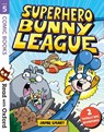 Read with Oxford: Stage 5: Comic Books: Superhero Bunny League - Jamie Smart - 9780192769756