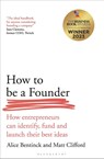 How to Be a Founder - Alice Bentinck ; Matt Clifford - 9781399411608