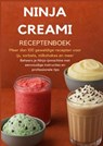 Ninja Creami Receptenboek: Meer dan 100 geweldige recepten voor ijs, sorbets, milkshakes en meer - Sanne Bakker - 9789403800547