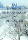 zeemeermin en mannequin in de hottub - Oðin Mikjáls Sonr - 9789465386553