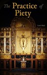 The Practice of Piety - Lewis Bayly - 4064066460198