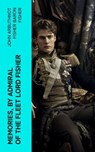 Memories, by Admiral of the Fleet Lord Fisher - John Arbuthnot Fisher Baron Fisher - 4066339567269
