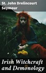 Irish Witchcraft and Demonology - St John Drelincourt Seymour ; Quentin Sharp - 8596547790761