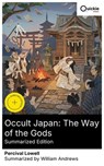 Occult Japan: The Way of the Gods (Summarized Edition) - Percival Lowell ; William Andrews - 8596547877172