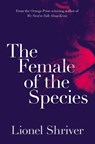 The Female of the Species - Lionel Shriver - 9780007564019