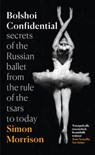 Bolshoi Confidential - Simon Morrison - 9780007576616