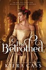 The Betrothed - Kiera Cass - 9780008158828