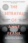 The Betrayal of Anne Frank - Rosemary Sullivan - 9780008353872