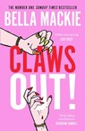 Claws Out! - Bella Mackie - 9780008545581