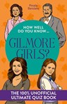 How Well Do You Know … Gilmore Girls? - Pesala Bandara - 9780008828585