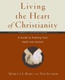 Living the Heart of Christianity - Marcus J. Borg - 9780061118425