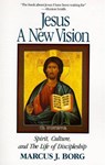 Jesus: A New Vision - Marcus J. Borg - 9780061763540