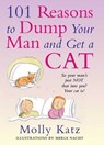 101 Reasons to Dump Your Man and Get a Cat - Molly Katz - 9780062069504