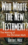 Who Wrote the New Testament? - Burton L. Mack - 9780062275714